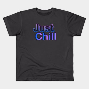 Just chill Kids T-Shirt